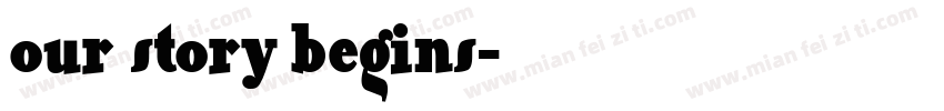 our story begins字体转换